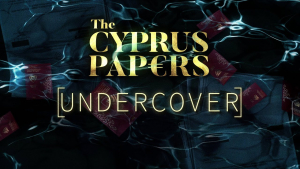 Cyprus Papers Undercover: Investigating how criminals exploit citizenship by investment schemes.